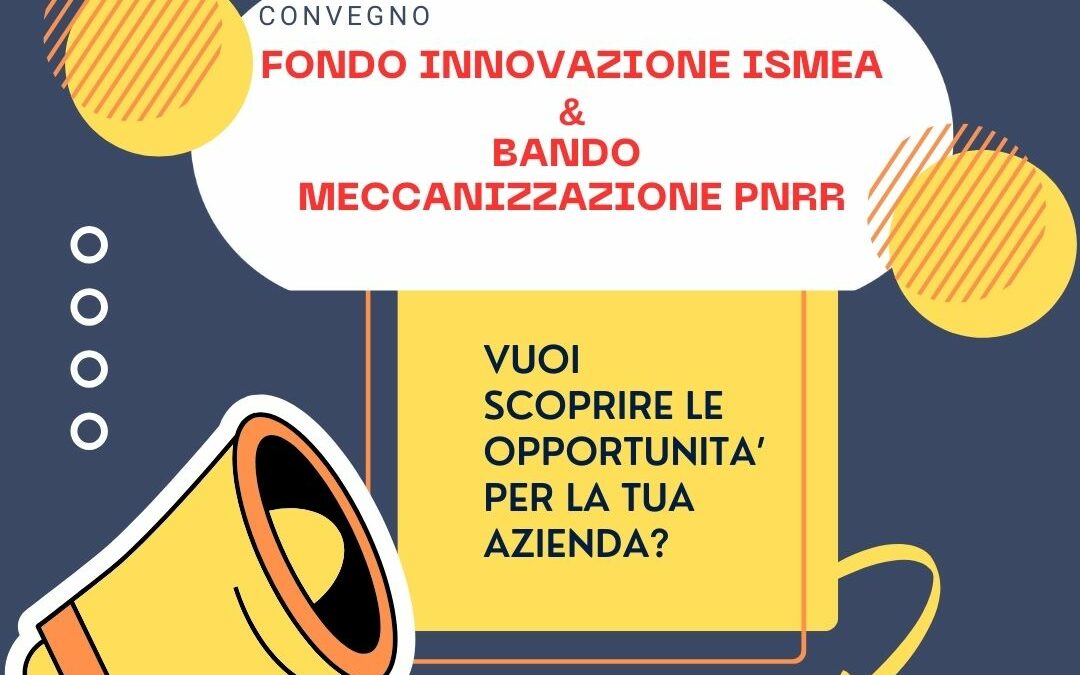 Fondo innovazione ISMEA e Bando meccanizzazione PNRR a R.I.V.E – Pordenone